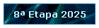 8 Etapa 2025